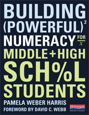 Building Powerful Numeracy for Middle and High School Students